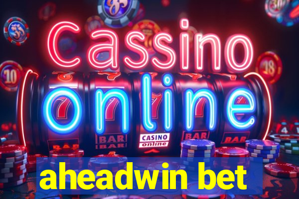 aheadwin bet